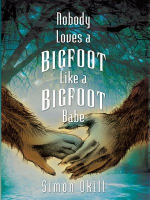 cover image of Nobody Loves a Bigfoot Like a Bigfoot Babe